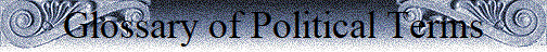 Glossary of Political Terms